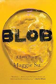 Blob by Maggie Su 