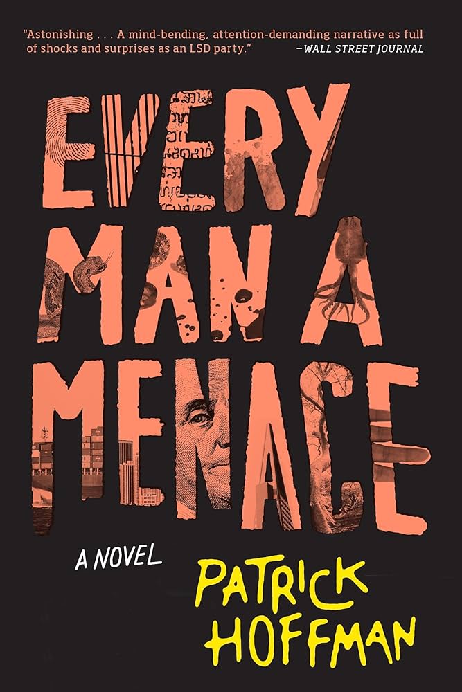 Every Man a Menace by Patrick Hoffman