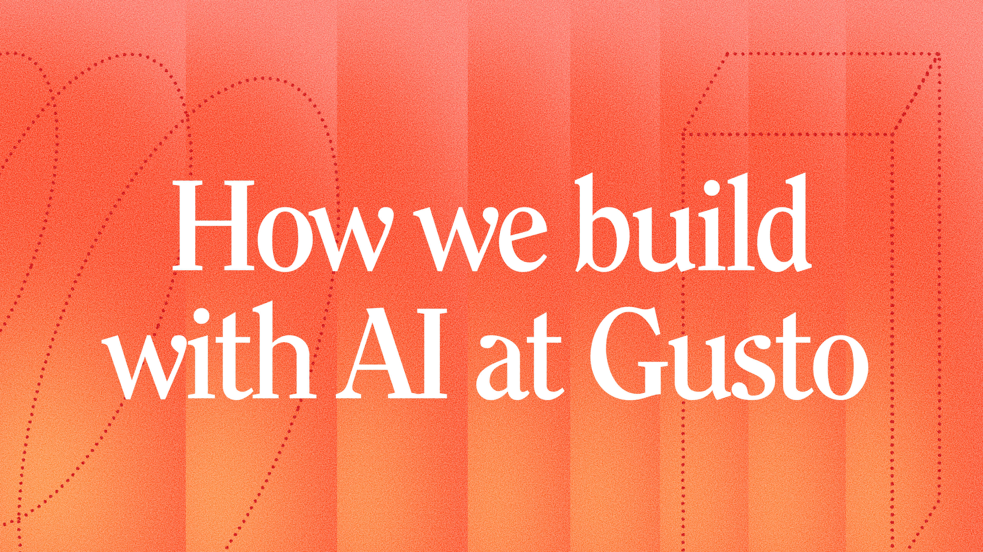 How we build with AI at Gusto