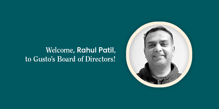 Welcome Rahul Patil, Gusto’s Newest Board Member