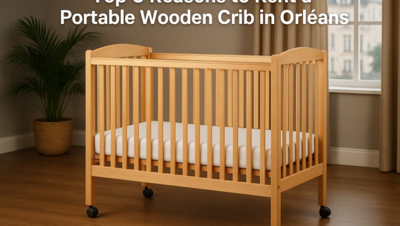 Rent Top 5 Reasons to Rent a Portable Wooden Crib in Orléans in Orléans at Baby Voyage Top 5 Reasons to Rent a Portable Wooden Crib in Orléans for rent in Orléans – RentAnythingStore