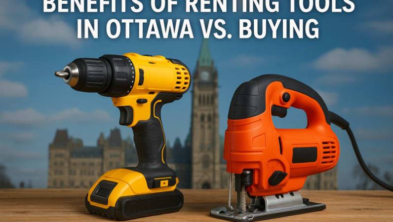 Benefits of Renting Tools in Ottawa vs. Buying for rent in Ottawa – RentAnythingStore