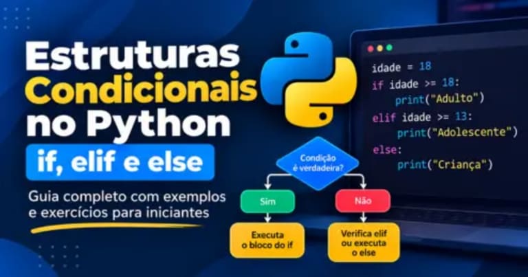 Estruturas Condicionais no Python: if, elif e else