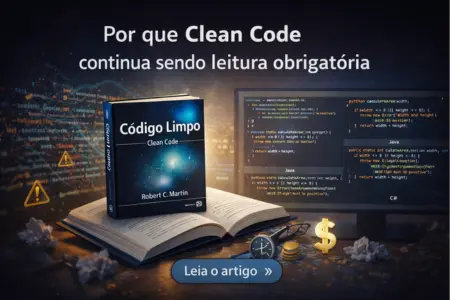 Livro Código Limpo: por que Clean Code, de Robert C. Martin, ainda define boas práticas de programação