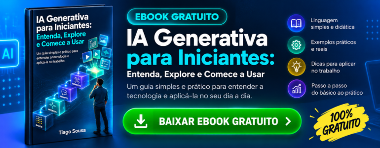 Banner promocional de um eBook gratuito sobre IA generativa para iniciantes, com capa do livro, destaque &ldquo;EBOOK GRATUITO&rdquo;, benef&iacute;cios do conte&uacute;do e bot&atilde;o verde &ldquo;Baixar eBook Gratuito&rdquo;.