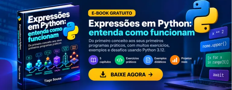 Banner promocional de e-book gratuito sobre expressões em Python, com capa 3D do livro, logo do Python, exemplos de código e destaque para 5 capítulos, exercícios práticos, exemplos didáticos e projetos usando Python 3.12.