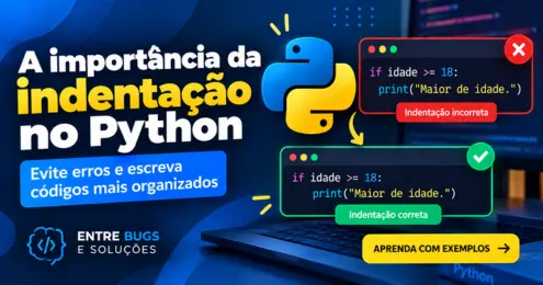 Capa do artigo sobre a import&acirc;ncia da indenta&ccedil;&atilde;o no Python, mostrando exemplos de c&oacute;digo com indenta&ccedil;&atilde;o correta e incorreta.