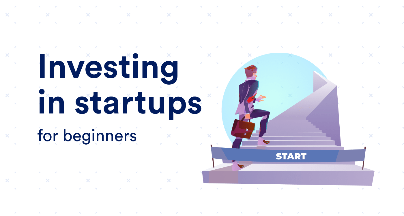 Investing in Startups for Beginners