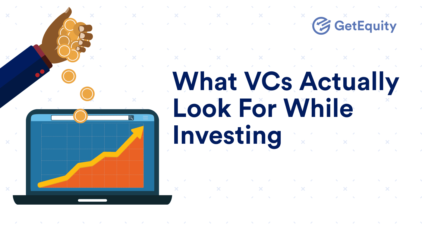 What VCs Actually Look For While Investing