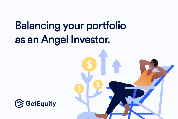 Balancing Your Portfolio As An Angel Investor