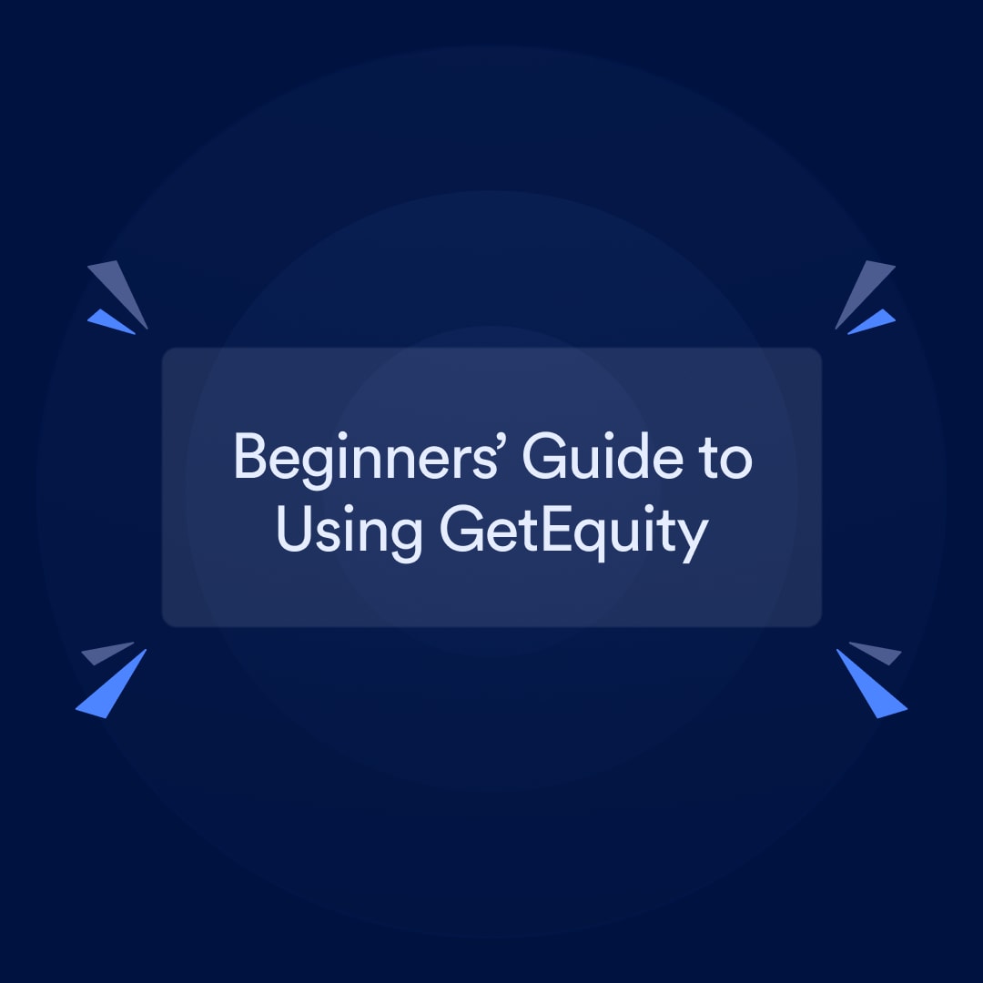 Beginners Guide To Using GetEquity