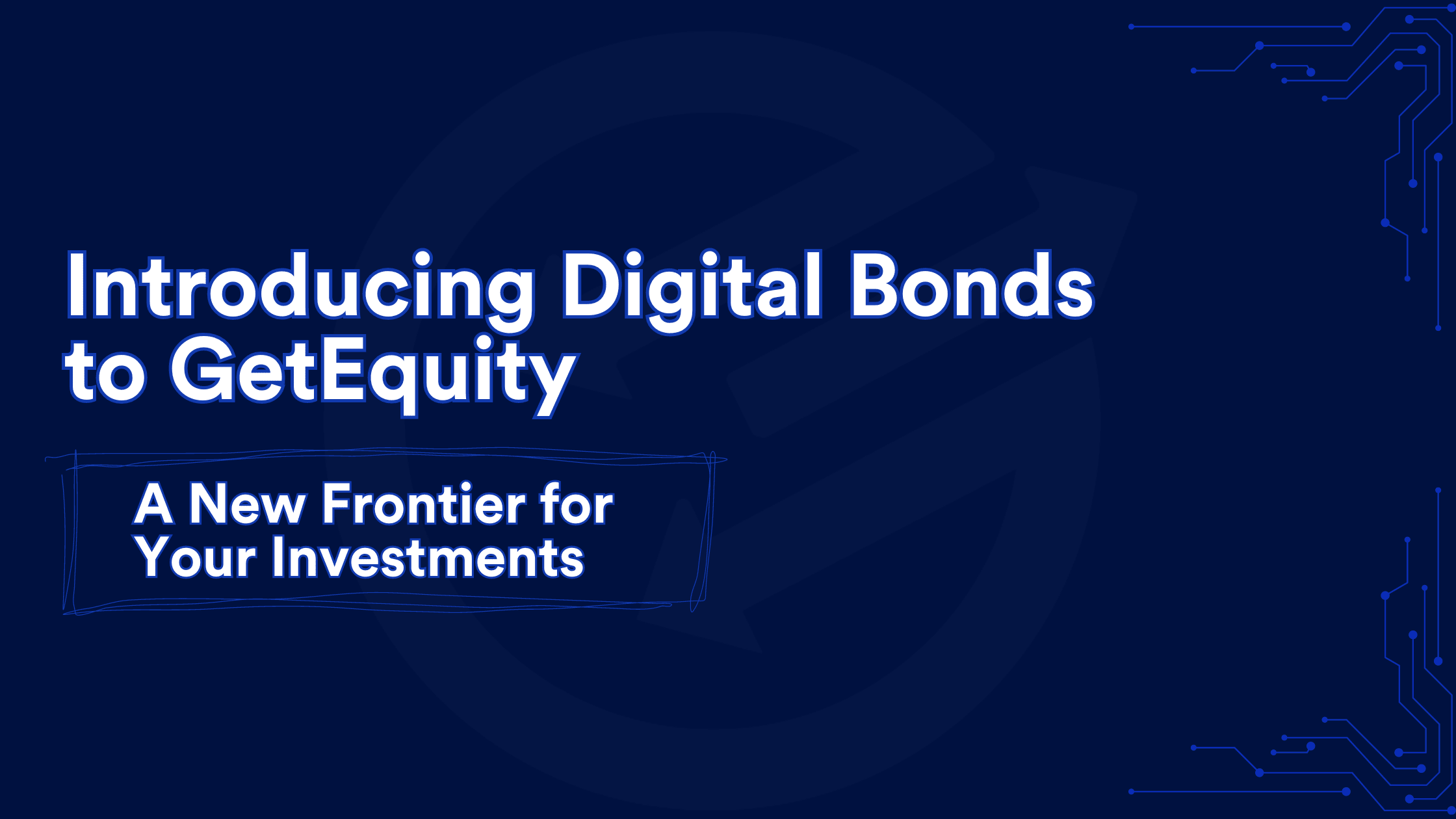 Introducing Digital Bonds to GetEquity: A New Frontier for Your Investments