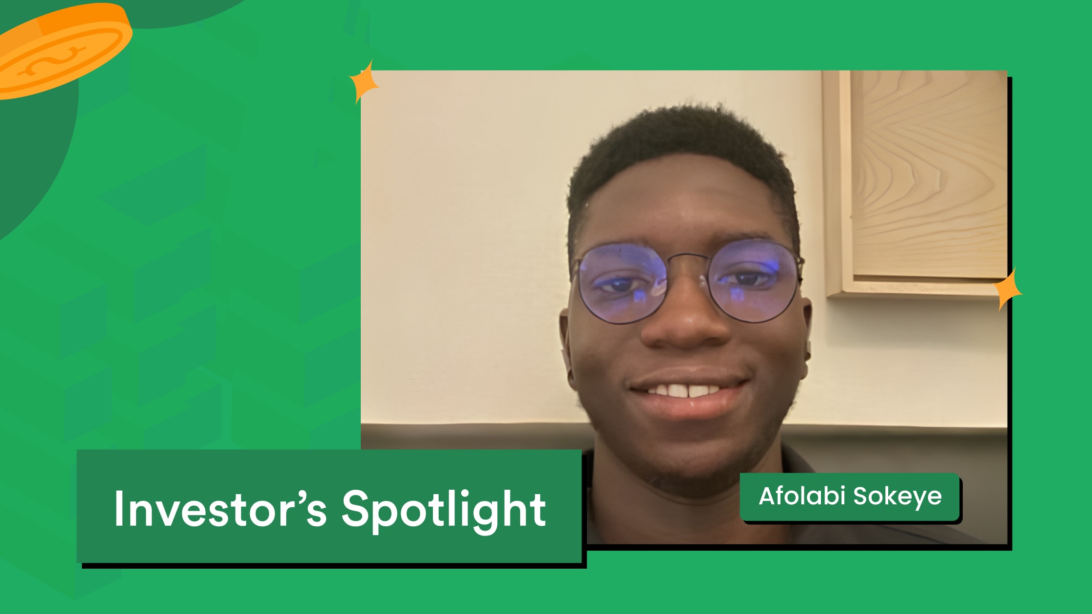 Investor Spotlight – Meet Afolabi Sokeye, The Goal-Getter Who’s Investing with Intention