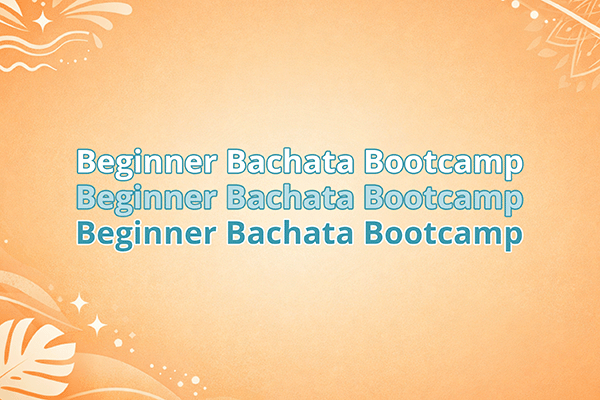 Beginner Bachata Bootcamp