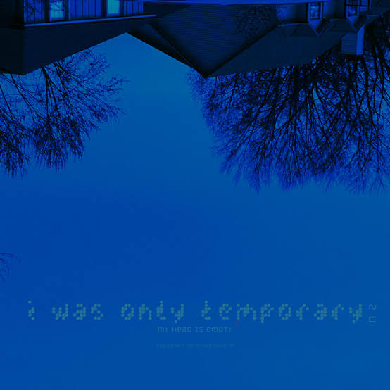 I was only temporary (Slowed + Reverb) - my head is empty