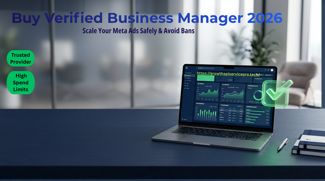 The Complete Guide to Buying Verified Business Manager 2026
