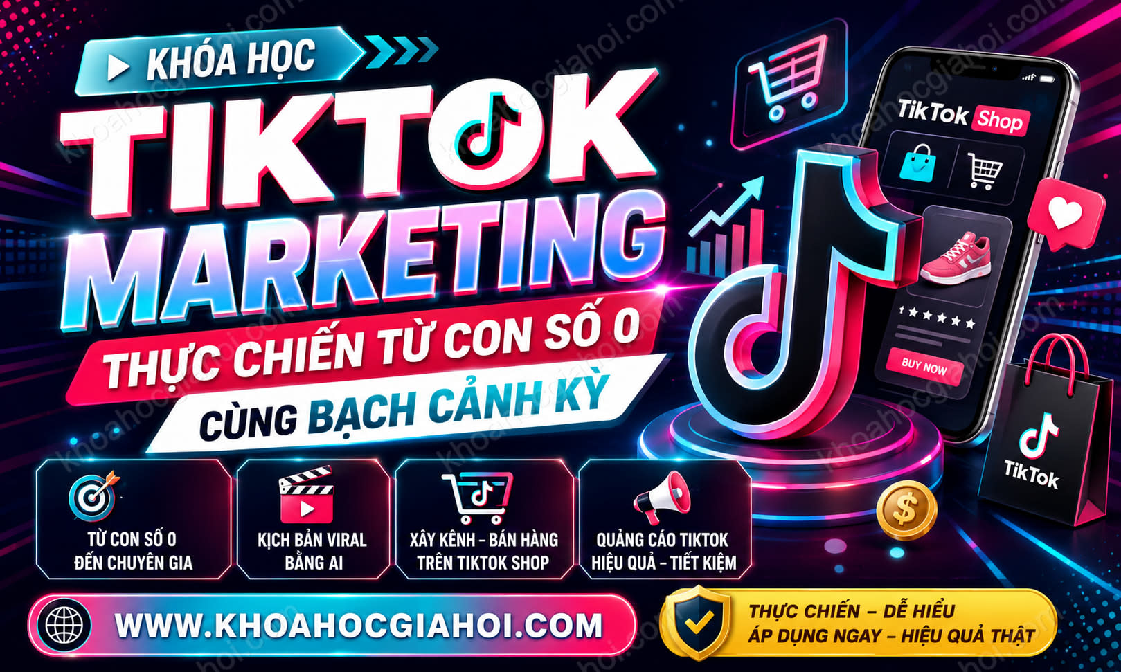 Khóa Học Tiktok Marketing Thực Chiến Từ Con Số 0 Cùng Bạch Cảnh Kỳ