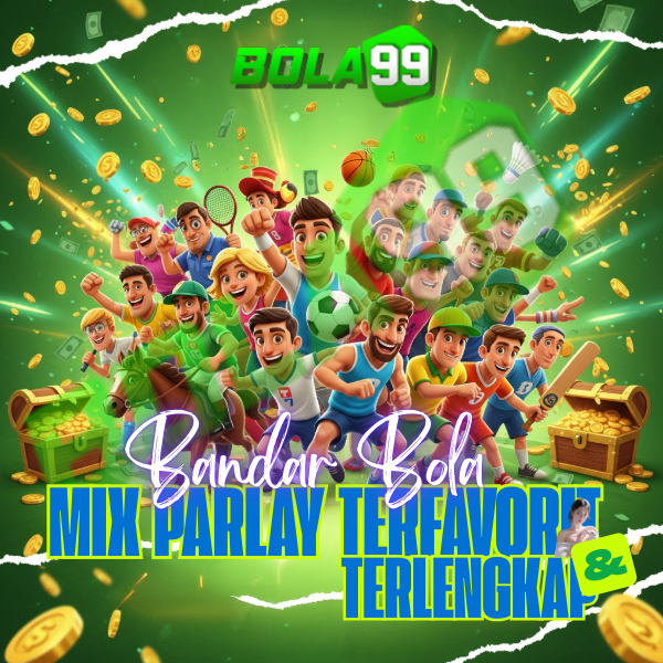 BOLA99 - Daftar Bandar Bola Mix Parlay Terfavorit & Terlengkap! by Hey siriusly