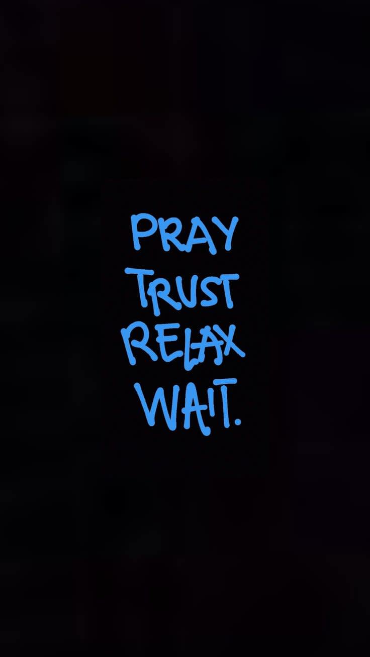 Pray Trust Relax Wait Mantra — phone wallpaper preview
