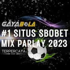 GAYABOLA: Situs Agen Mix Parlay Sbobet Online Link Resmi Terpercaya
