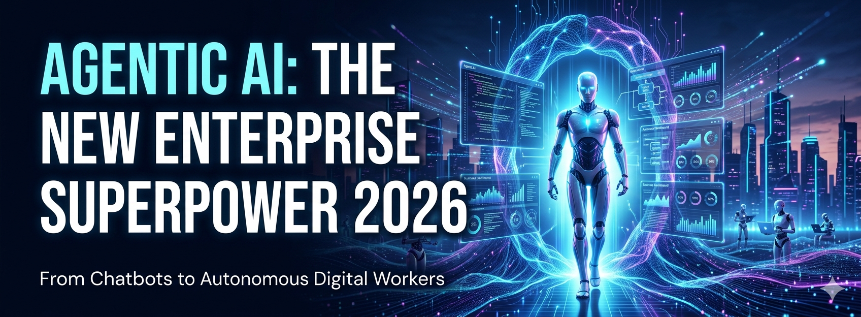 Agentic AI: The New Enterprise Superpower in 2026