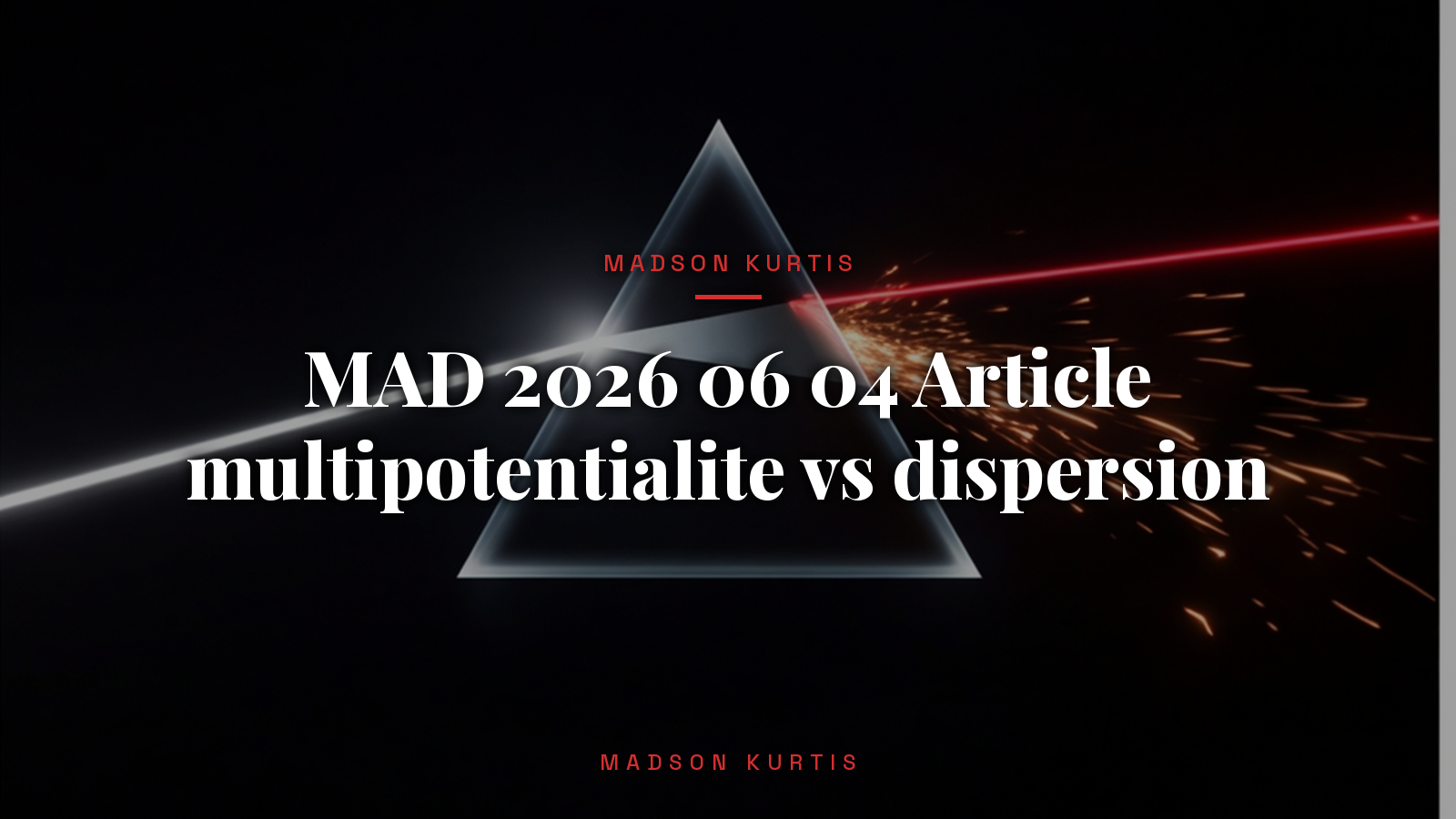 MAD_2026-06-04_Article_multipotentialite-vs-dispersion