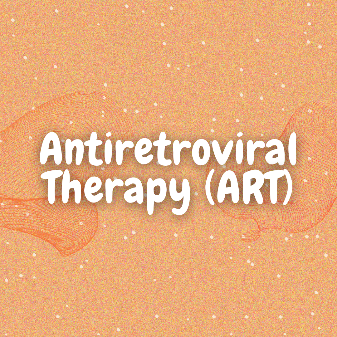 Testing for HIV and Antiretroviral Therapy (ART)