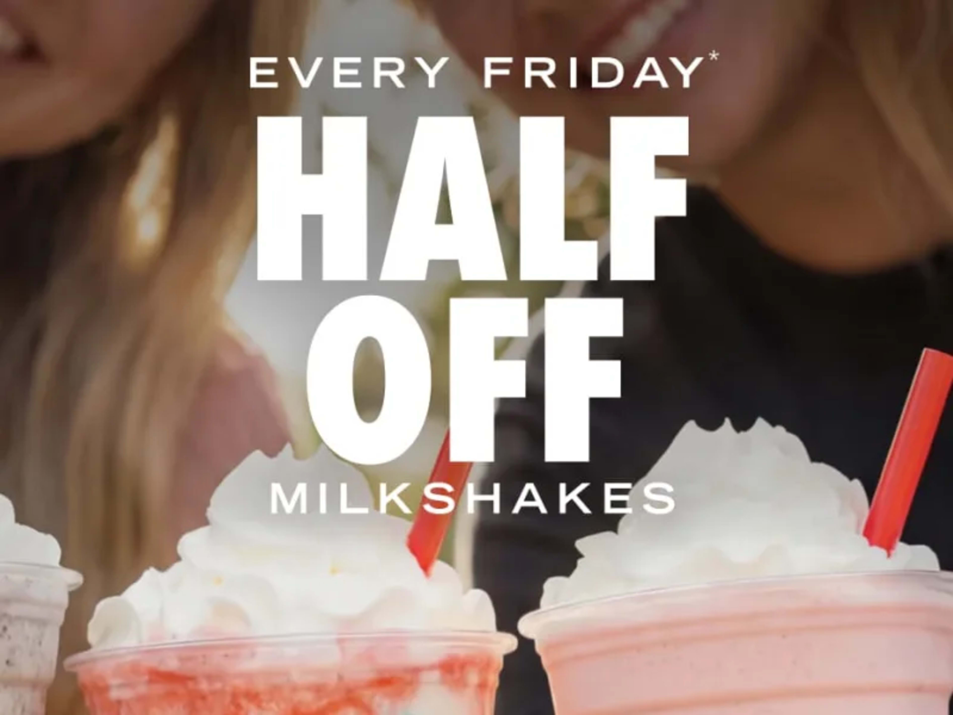 Half Off Milkshakes Every Friday - Rewards Members Only
