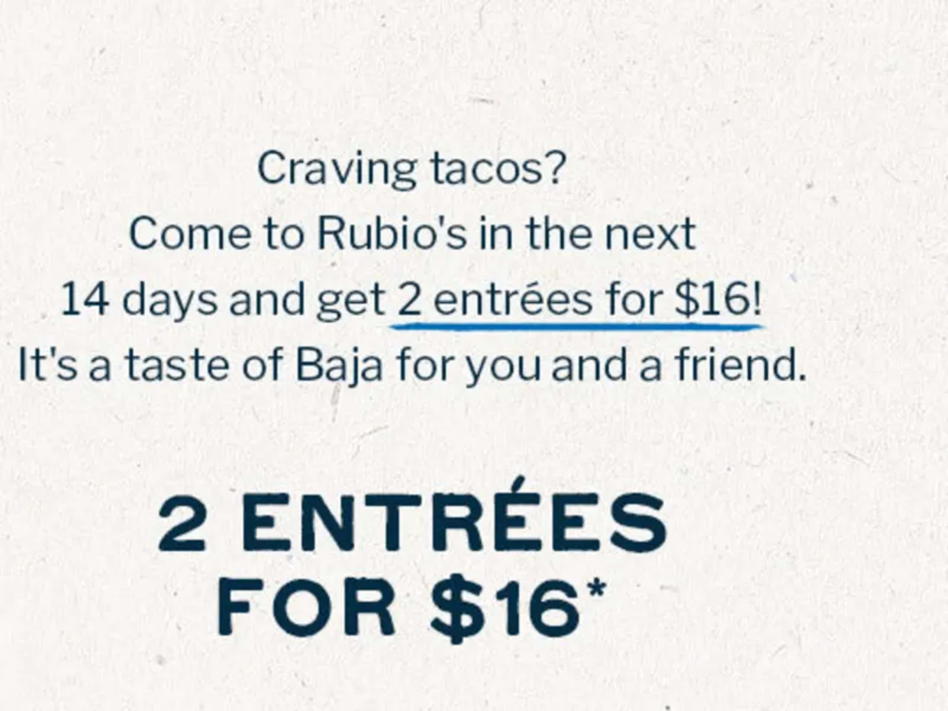 2 Entrees for $16