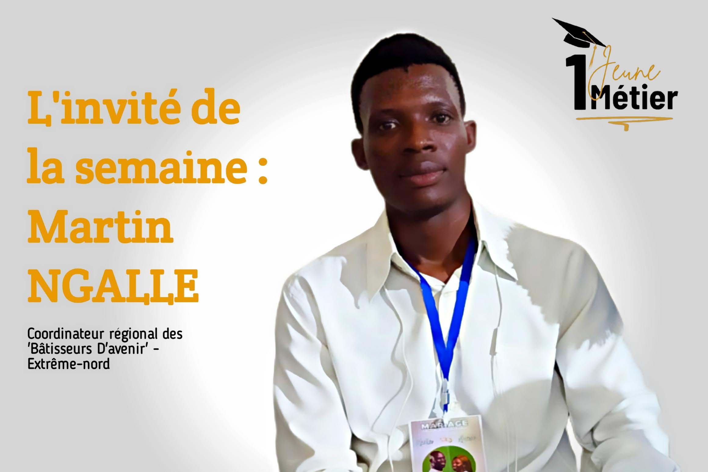 Interview Martins NGALLE - 1 Jeune 1 Métier