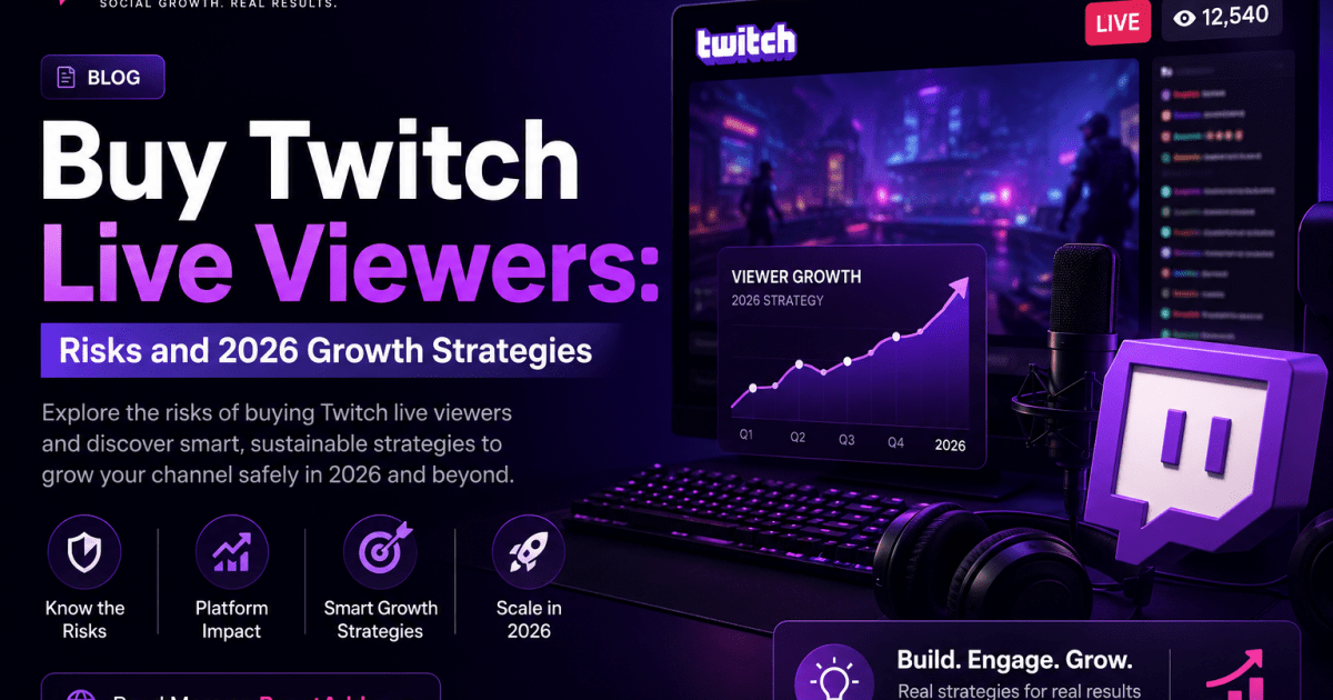 Buy Twitch Live Viewers: Risks and 2026 Growth Strategies