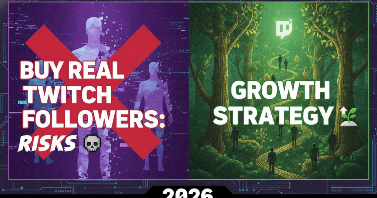 Buy Real Twitch Followers: Risks & Growth Strategy (2026)