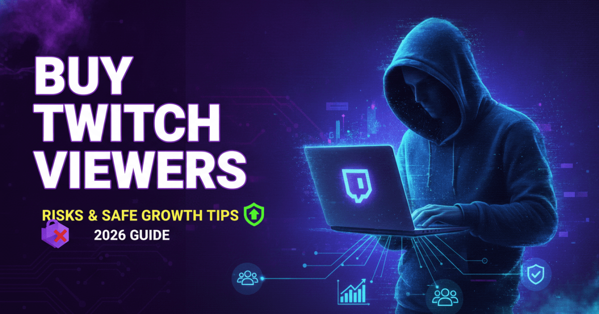 Buy Twitch Viewers: Risks & Safe Growth Tips (2026 Guide)
