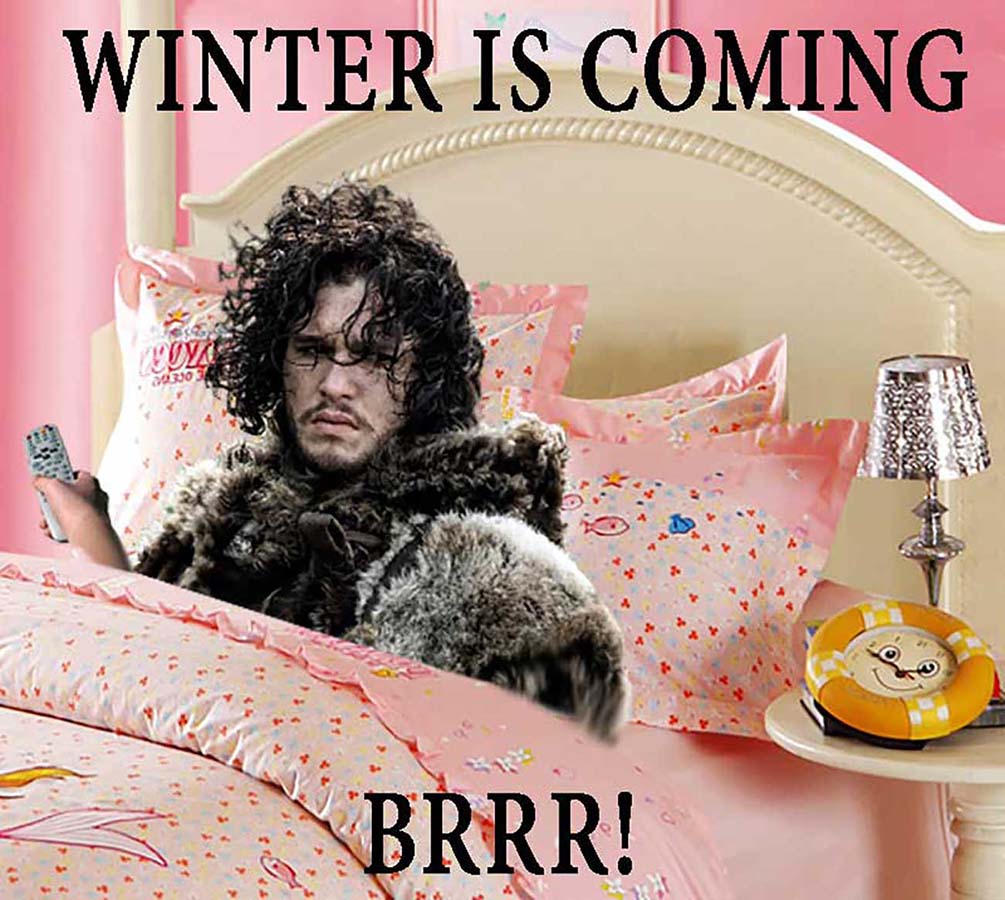 GOT Winter Is Coming