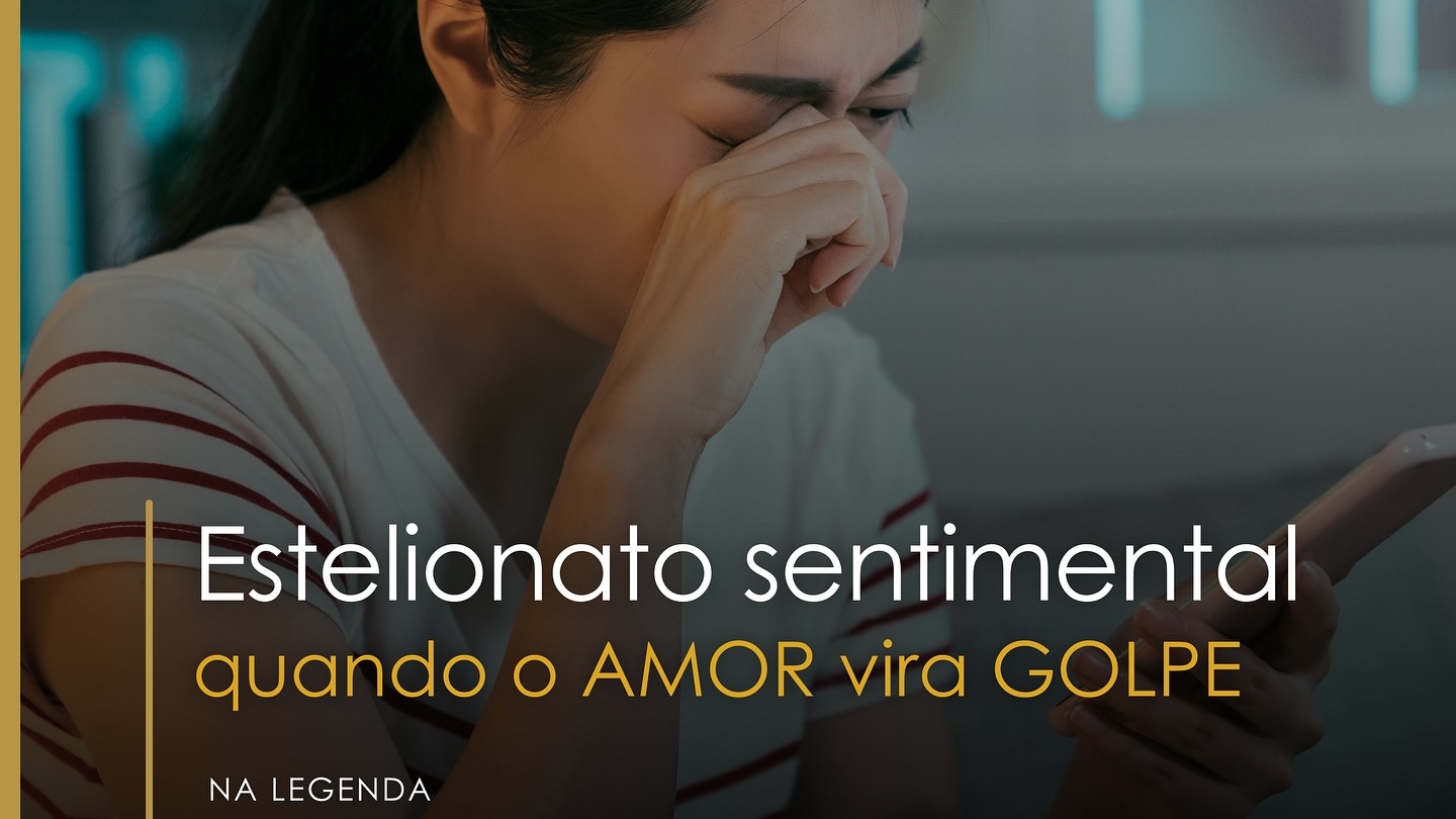 O estelionato sentimental acontece quando alguém manipula os sentimentos de outra pessoa com a intenção de obter vantage