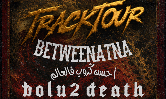 TRACKTOUR III — BETWEENATNA + BOLU2 DEATH à Casablanca