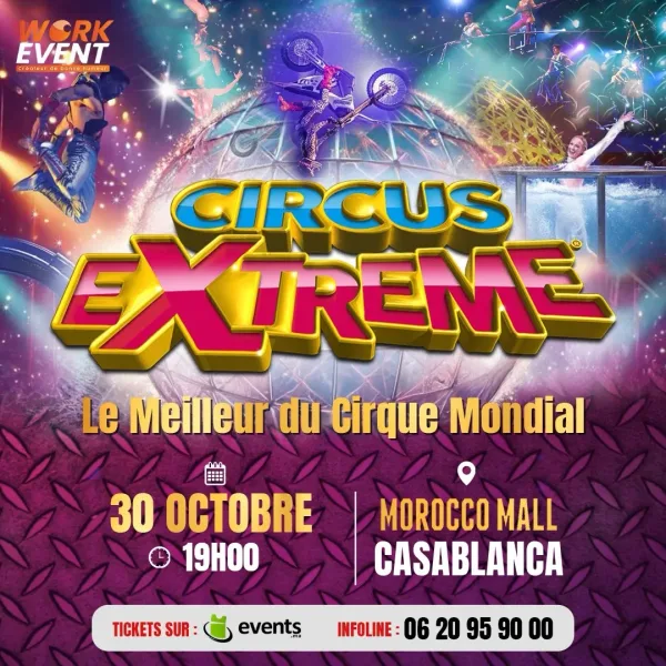 Extreme CIRQUE DE VERIN à Casablanca