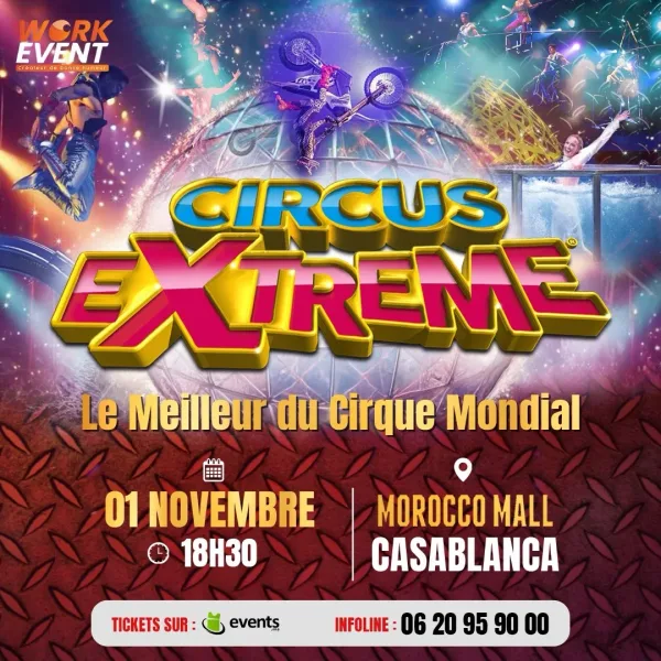 Extreme CIRQUE DE VERIN à Casablanca