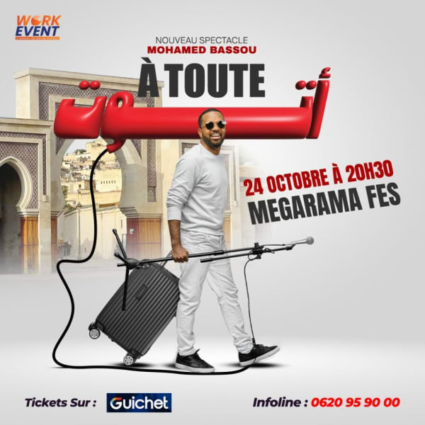 À Toute – Nouveau spectacle de Bassou - Fes