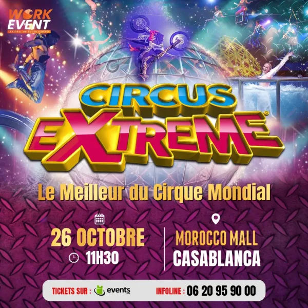 Extreme CIRQUE DE VERIN à Casablanca