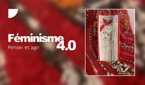 2ème édition du festival Féminisme 4.0 : penser et agir