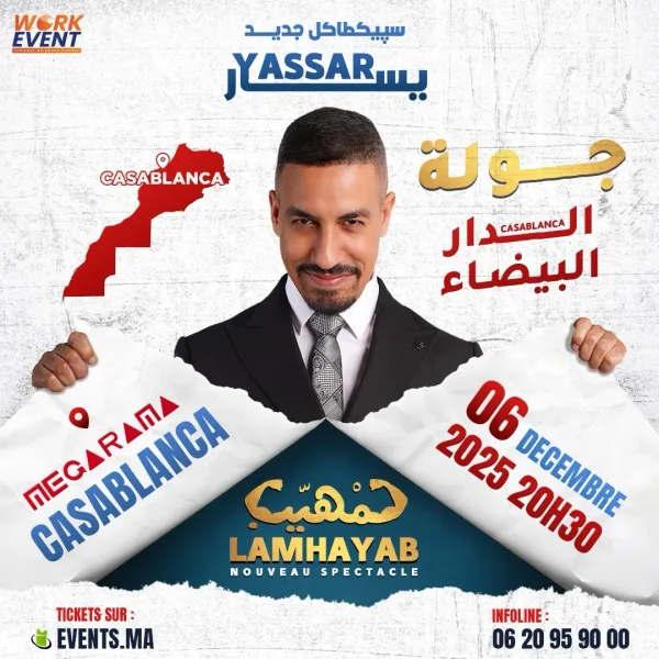 Yassar nouveau spectacle « Lamhiyeb » à Casablanca