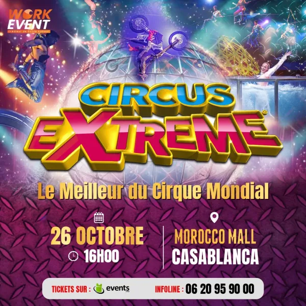 Extreme CIRQUE DE VERIN à Casablanca