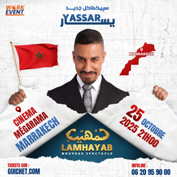 LAMHAYAB - Nouveau Spectacle de YASSAR – Marrakech