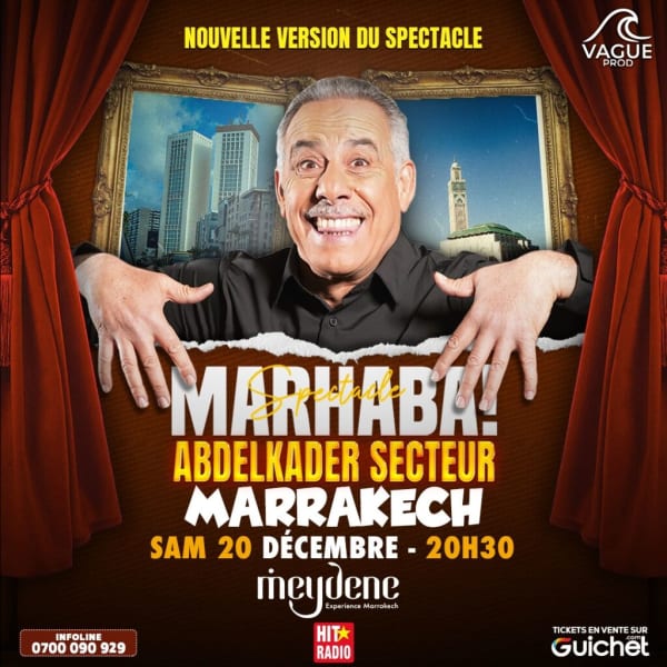 Spectacle “MARHABA!” – Abdelkader Secteur à Marrakech