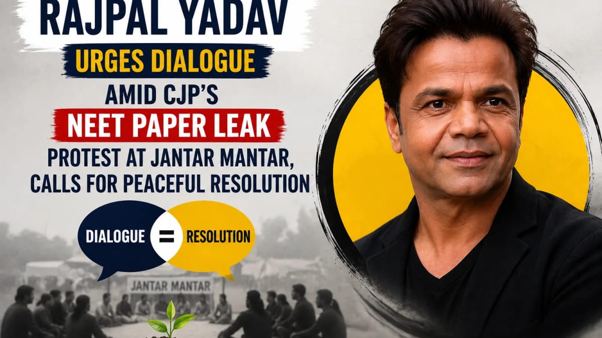 Rajpal Yadav Urges Dialogue Amid CJP's NEET Paper Leak Protest at Jantar Mantar, Calls for Peaceful Resolution
