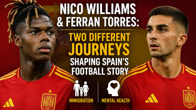 Nico Williams and Ferran Torres: Two Different Journeys Shaping Spain's Football Story.