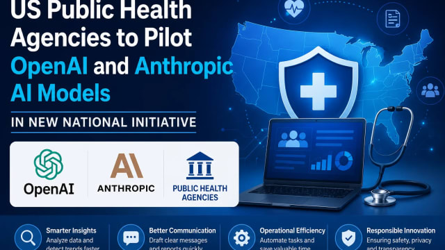 US Public Health Agencies to Pilot OpenAI and Anthropic AI Models in New National Initiative