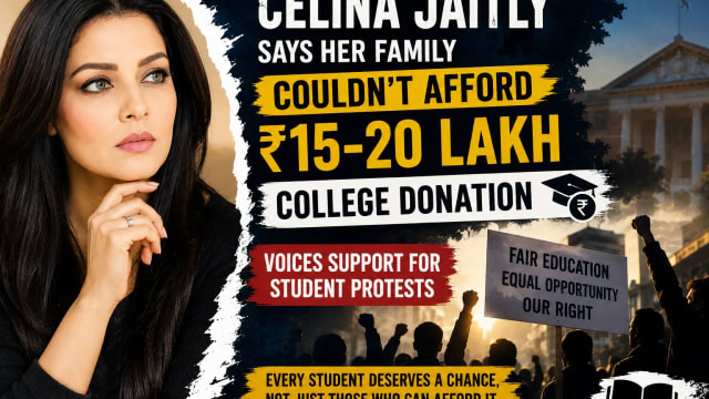 Celina Jaitly Says Her Family Couldn’t Afford ₹15–20 Lakh College Donation, Voices Support for Student Protests