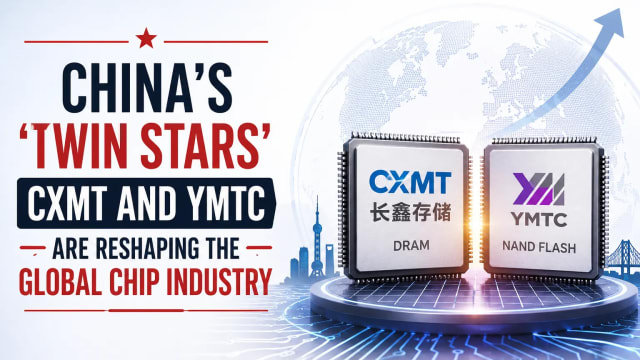 China’s ‘Twin Stars’ CXMT and YMTC Are Reshaping the Global Chip Industry